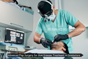 Experienced dentist performing advanced flap surgery for gum disease treatment at Nataraj Dentistry in Coimbatore