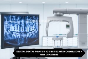 Digital dental X-ray and 3D CBCT scan imaging for accurate diagnosis at Nataraj Dentistry in Coimbatore